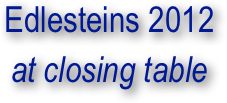 Edlesteins 2012
at closing table
